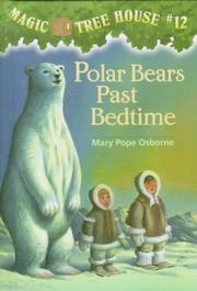 Polar bears past bedtime by Mary Pope Osborne, Sal Murdocca, Bartomeu Seguí i Nicolau, Macarena Salas