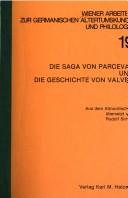 Cover of: Die Saga von Parceval und die Geschichte von Valver =: Parcevals saga ok Valvers þáttr
