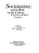 Cover of: Socinianism and its role in the culture of XVI-th to XVIII-th centuries