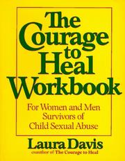 The courage to heal workbook by Davis, Laura, Laura Davis