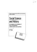 Social science and history : an investigation into the application of theory and quantification in British economic and social history