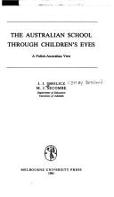 Cover of: The Australian school through children's eyes: a Polish-Australian view