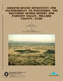 Cover of: Ground-water sensitivity and vulnerability to pesticides, the southern Sevier desert and Pahvant Valley, Millard County, Utah