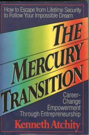 Cover of: The mercury transition: career-change empowerment through entrepreneurship : how to escape from lifetime security to follow your impossible dream