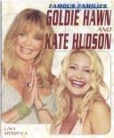 Cover of: Goldie Hawn and Kate Hudson
