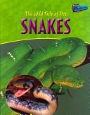 Cover of: The wild side of pet snakes