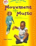 Cover of: Movement + music: learning on the move, ages 3-7