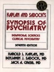 Cover of: Kaplan and Sadock's synopsis of psychiatry: behavorial sciences, clinical psychiatry