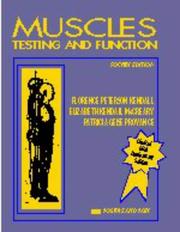 Cover of: Muscles, testing and function : with Posture and pain by Florence Peterson Kendall