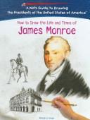 Cover of: How to draw the life and times of James Monroe