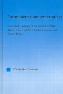 Cover of: Postmodern counternarratives: irony and audience in the novels of Paul Auster, Don Delillo, Charles Johnson, and Tim O'Brien