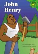 Cover of: John Henry by Christianne C. Jones
