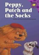 Cover of: Peppy, Patch, and the socks