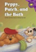 Cover of: Peppy, Patch, and the bath