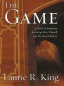 Cover of: The game: a Mary Russell novel