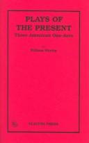 Cover of: Plays of the present: three American one-acts