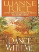 Cover of: Dance with me by Luanne Rice