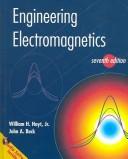 Engineering electromagnetics by William Hart Hayt, William H. Hayt, John A. Buck
