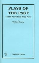 Cover of: Plays of the past: three American one-acts