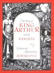 Cover of: The Story of King Arthur and His Knights (Story King Arthur His Knight Hre)
