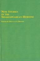 Cover of: New studies in the Shakespearean heroine