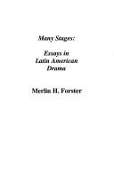 Cover of: Many stages: essays in Latin American drama