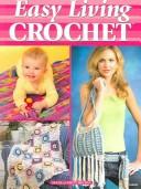 Cover of: Easy living crochet