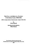 Cover of: The fall and rise of a nation: Czechoslovakia 1938-1941