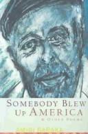 Cover of: Somebody blew up America & other poems