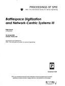 Cover of: Battlespace digitization and network-centric systems III: 23-25 April, 2003, Orlando, Florida, USA