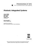 Cover of: Photonic integrated systems: 28-30 January, 2003, San Jose, California, USA