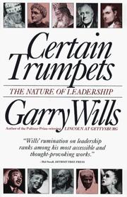 Cover of: Certain Trumpets: The Nature of Leadership