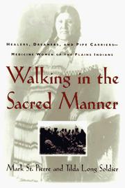 Cover of: Walking in the sacred manner by St. Pierre, Mark