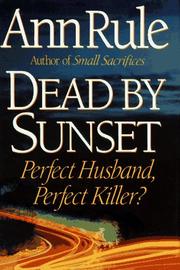 Cover of: Dead by sunset: perfect husband, perfect killer?