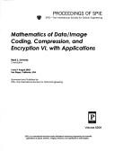 Cover of: Mathematics of data/image coding, compression, and encryption VI, with applications: 5 and 7 August 2003, San Diego, California, USA