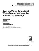 Cover of: Two- and three-dimensional vision systems for inspection, control, and metrology: 29-30 October 2003, Providence, Rhode Island, USA