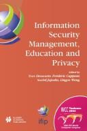 Information security management, education and privacy : IFIP 18th World Computer Congress : TC11 19th International Information Security Workshops, 22-27 August 2004, Toulouse, France