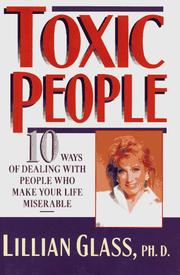 Cover of: Toxic people: 10 ways of dealing with people who make your life miserable