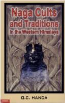 Cover of: Naga cults and traditions in the western Himalaya by Omacanda Hāṇḍā