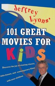 Jeffrey Lyons' 101 great movies for kids by Jeffrey Lyons