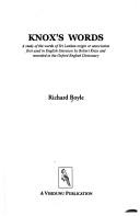 Cover of: Knox's words by Boyle, Richard.