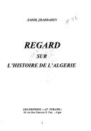 Cover of: Regard sur l'histoire de l'Algérie