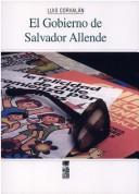 Cover of: El gobierno de Salvador Allende