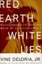 Red earth, white lies by Vine Deloria, Deloria, Jr., Jr.
