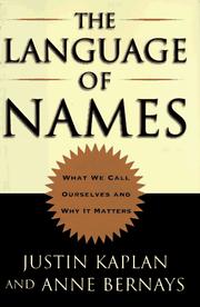 The language of names by Justin Kaplan, Anne Bernays