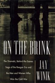 Cover of: On the brink: the dramatic, behind-the-scenes saga of the Reagan Era and the men and women who won the Cold War
