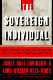 Cover of: The sovereign individual: how to survive and thrive during the collapse of the welfare state