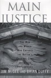 Cover of: Main justice: the men and women who enforce the nation's criminal laws and guard its liberties