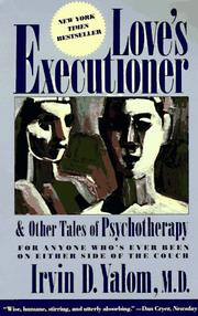 Love's Executioner and other tales of psychotherapy by Irvin D. Yalom