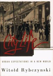 Cover of: City life: urban expectations in a new world